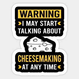 Warning Cheesemaking Cheesemaker Cheese Making Sticker